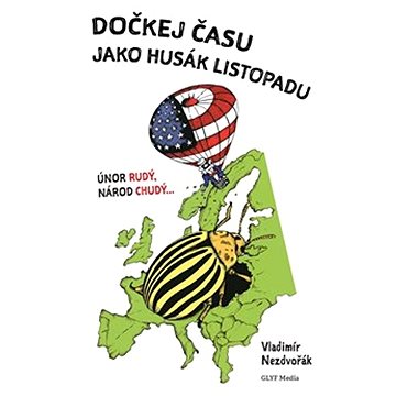

Dočkej času jako Husák listopadu