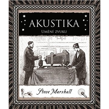 

Akustika: Umění zvuku