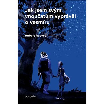 

Jak jsem svým vnoučatům vyprávěl o vesmíru