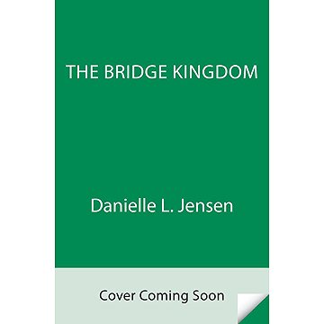 

The Bridge Kingdom