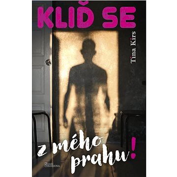 

Kliď se z mého prahu