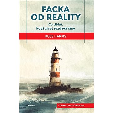 

Facka od reality: Co dělat, když život rozdává rány