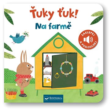 

Ťuky ťuk! Na farmě