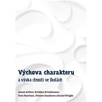 

Výchova charakteru a výuka ctnosti ve školách