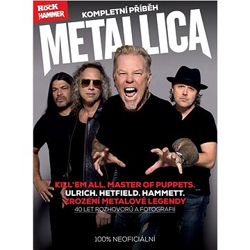 

Metallica: kompletní příběh