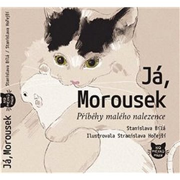 

Já, Morousek: Příběhy malého nalezence