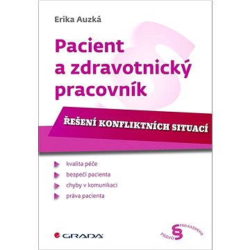

Pacient a zdravotnický pracovník: Řešení konfliktních situací