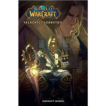 

World of Warcraft Válečníci Azerothu: komiksový sborník