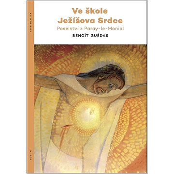 

Ve škole Ježíšova srdce: Poselství z Paray-le-Monial