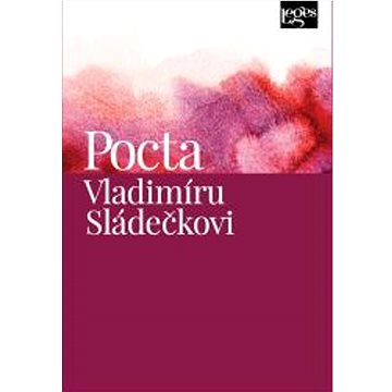 

Pocta Vladimíru Sládečkovi