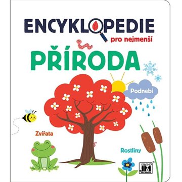 

Encyklopedie pro nejmenší Příroda