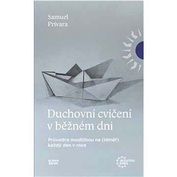 

Duchovní cvičení v běžném dni: Průvodce modlitbou na (téměř) každý den v roce