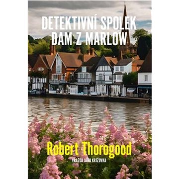 

Detektivní spolek dam z Marlow: Vražda jako křížovka