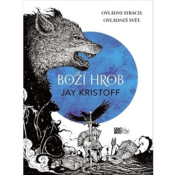 

Boží hrob: Ovládni strach, ovládneš svět
