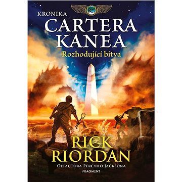 

Kronika Cartera Kanea Rozhodující bitva
