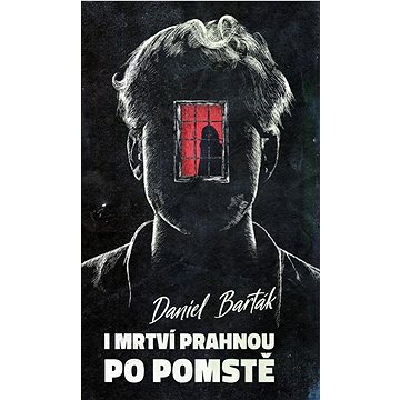 

I mrtví prahnou po pomstě