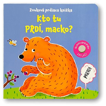 

Kto tu prdí, macko: Zvuková prdiaca knižka