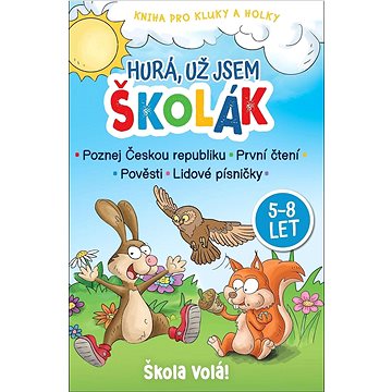 

Hurá, už jsem školák: Škola volá!