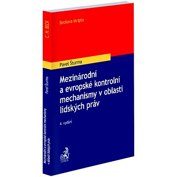 

Mezinárodní a evropské kontrolní mechanismy v oblasti lidských práv