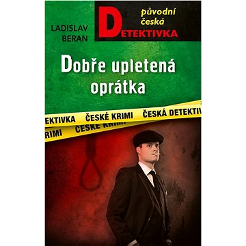 

Dobře upletená oprátka