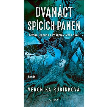 

Dvanáct spících panen: Temná legenda z Pošumavských skal