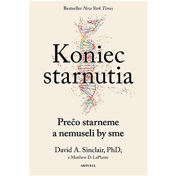 

Koniec starnutia: Prečo starneme a nemuseli by sme