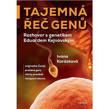 

Tajemná řeč genů: Rozhovor s genetikem Eduardem Kejnovským