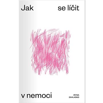 

Jak se líčit v nemoci