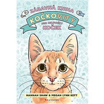 

Kočkovity: Zábavná kniha pro milovníky koček