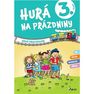 

Hurá na prázdniny 3. ročník: Hravé procvičování
