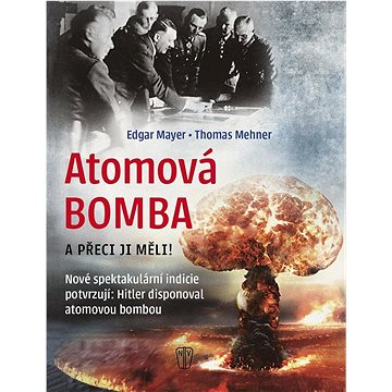 

Atomová bomba A přece ji měli