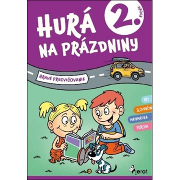 

Hurá na prázdniny 2. ročník: Hravé precvičovanie