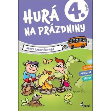

Hurá na prázdniny 4. ročník: Hravé precvičovanie