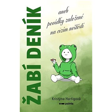 

Žabí deník: aneb povídky založené na cizím neštěstí