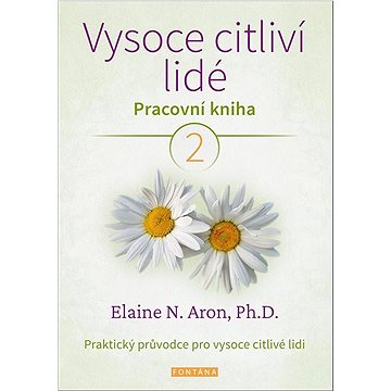 

Vysoce citliví lidé 2: Pracovní kniha