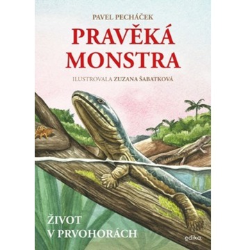 

Pravěká monstra: Život v prvohorách