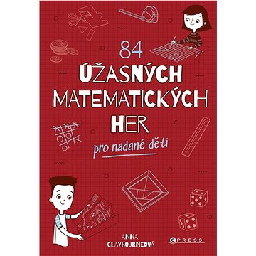 

84 úžasných matematických her: pro nadané děti