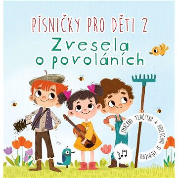 

Písničky pro děti: Zvesela o povoláních
