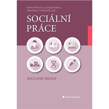 

Sociální práce: Současné trendy