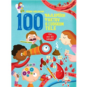 

100 najlepších faktov o ľudskom tele