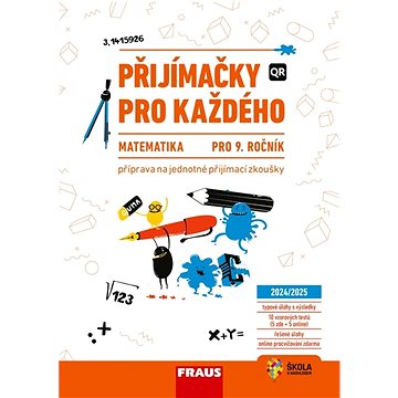 

Přijímačky pro každého Matematika 9. ročník: Matematika pro 9. ročník