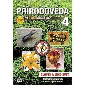 

Přírodověda 4 pro 4.ročník základní školy: Člověk a jeho svět