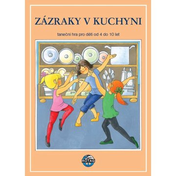 

Zázraky v kuchyni: taneční hra pro děti od 3 do 10 let