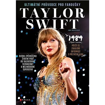 

Taylor Swift Ultimátní průvodce pro fanoušky: Sleduj zpěvaččinu životní pouť od talentované teenager
