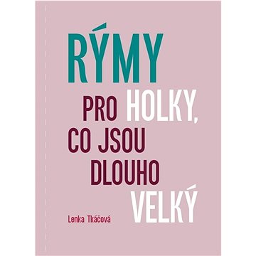 

Rýmy pro holky, co jsou dlouho velký