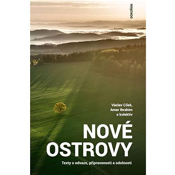 

Nové ostrovy: Texty o odvaze, připravenosti a odolnosti