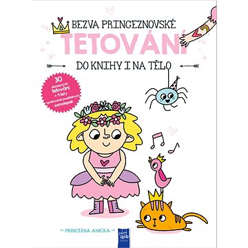 

Bezva princeznovské tetování do knihy i na tělo: Princezna Anička