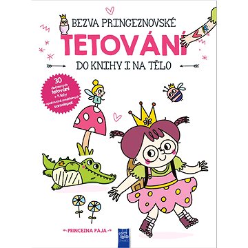 

Bezva princeznovské tetování do knihy i na tělo: Princezna Pája