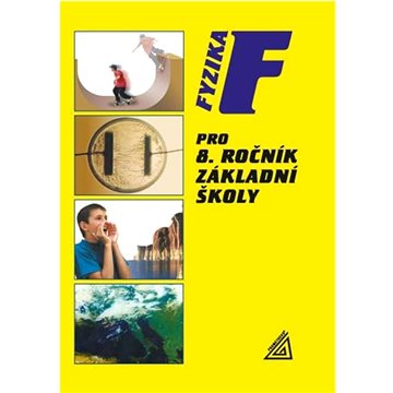 

Fyzika pro 8. ročník základní školy