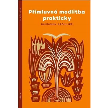 

Přímluvná modlitba prakticky